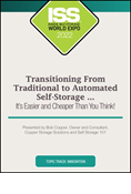 Transitioning From Traditional to Automated Self-Storage … It’s Easier and Cheaper Than You Think!